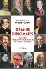 Couverture — Grands diplomates ; les maîtres des relations internationales de Mazarin à nos jours